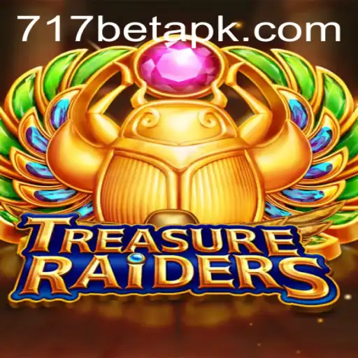 Exploring the Thrills of TREASURERAIDERS and 717bet