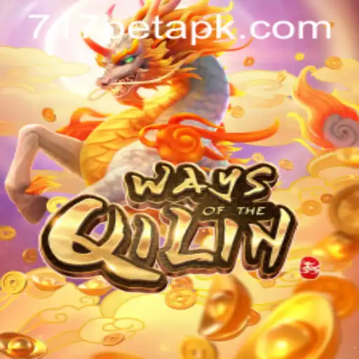 Ways of the Qilin and the Rising Trend of 717bet