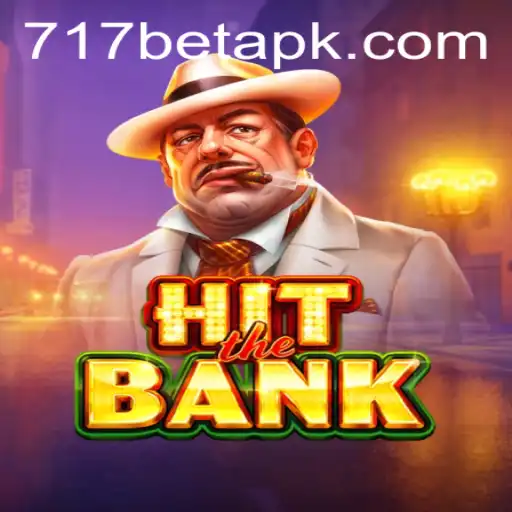 HitTheBank: A Thrilling Gaming Experience in the World of 717bet